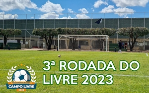 3ª Rodada do Campeonato Livre de Futebol