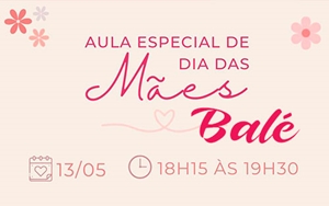 Balé especial de dia das mães